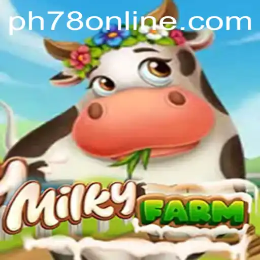 MilkyFarm: Experience the Pastoral Innovation of PH78